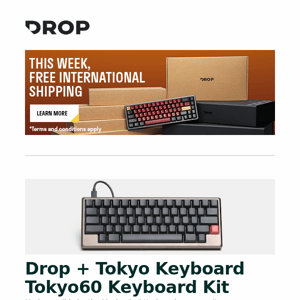 Drop + Tokyo Keyboard Tokyo60 Keyboard Kit, Cayin iDAC 6-MK2 DAC, UE Reference Remastered Universal Fit IEMs and more...