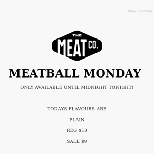 Meatball Monday SALE