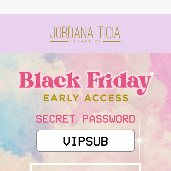 Your Password is inside. Unlock our BIGGEST SALE of the year 🗝💖