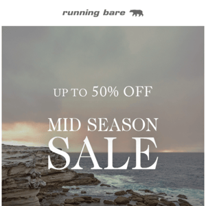 Mid Season Sale Now On! Up To 50% Off!
