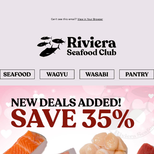 Hi Riviera Seafood Club, 🔥💕 35% OFF Today & Tomorrow ONLY! Order NOW for Valentine's Day! Save on Bluefin, Salmon, Yellowtail Belly & more!