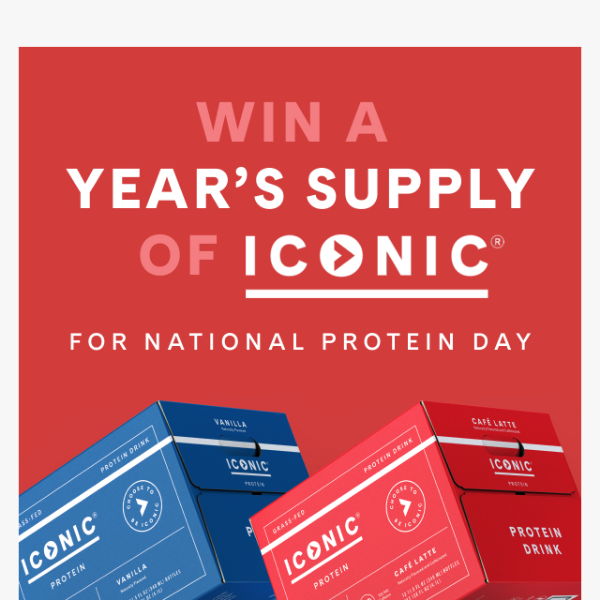 You could win a year’s supply of ICONIC