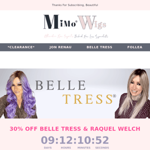 30% OFF Belle Tress & Raquel Welch at MiMo