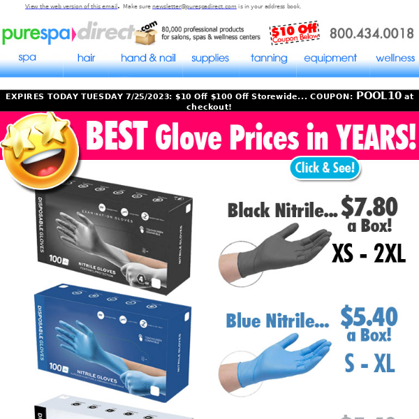 Pure Spa Direct! ENDS TODAY 7/25: $10 Off Storewide Coupon - ALSO, Check Out Amazing Glove Prices on Nitrile & Vinyl!