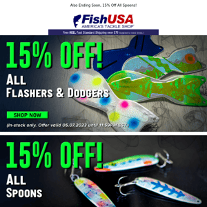 15% Off Flashers & Dodgers But Not For Long!