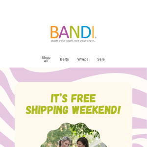 FREE SHIPPING ALL WEEKEND!