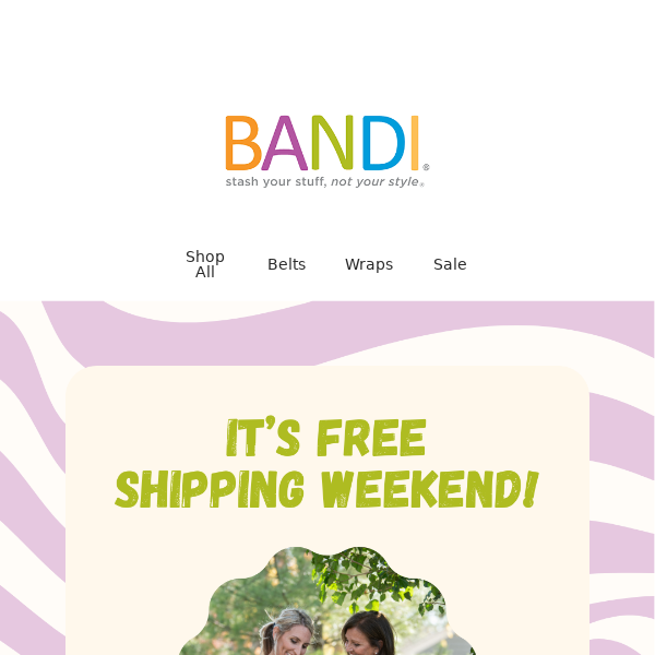 FREE SHIPPING ALL WEEKEND!