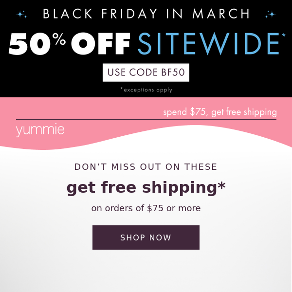 Final Reminder: Spend $75 and your Order Ships for Free