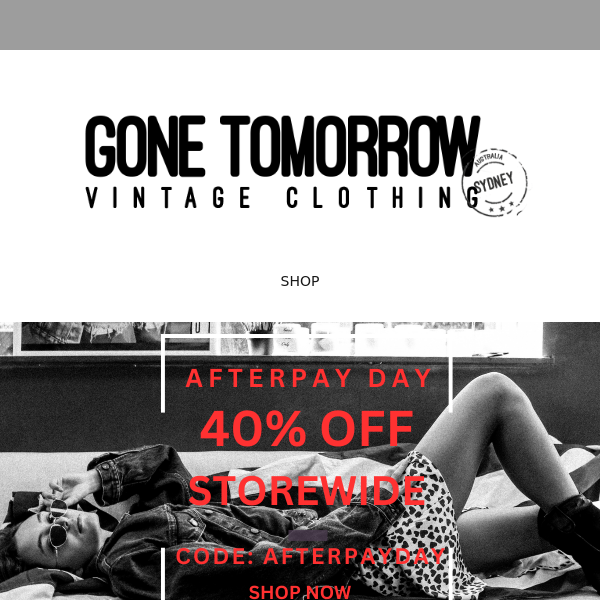 AFTERPAY DAY IS HERE | 40% OFF STOREWIDE