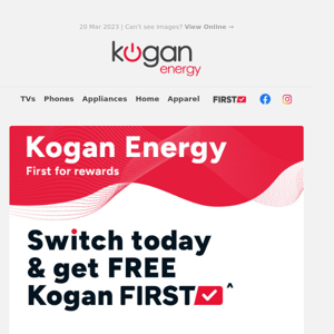 Treat yourself with FREE Kogan FIRST Membership valued at $99!^