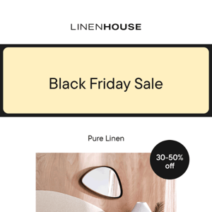 30-50% off PURE LINEN 🖤 BLACK FRIDAY
