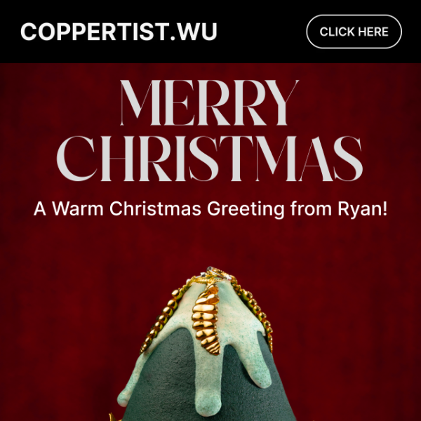 🎄 Wishing You a Merry Christmas from Coppertist.wu! 🎅