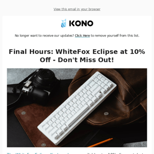⏰ Final Hours: WhiteFox Eclipse at 10% Off - Don't Miss Out!
