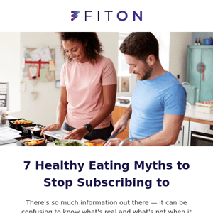 ✋ 7 healthy eating myths to stop subscribing to
