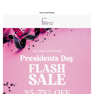 VIP Access: Presidents Day Flash Sale 🇺🇸