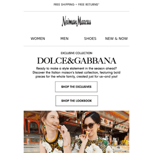 Exclusive Dolce&Gabbana arrivals