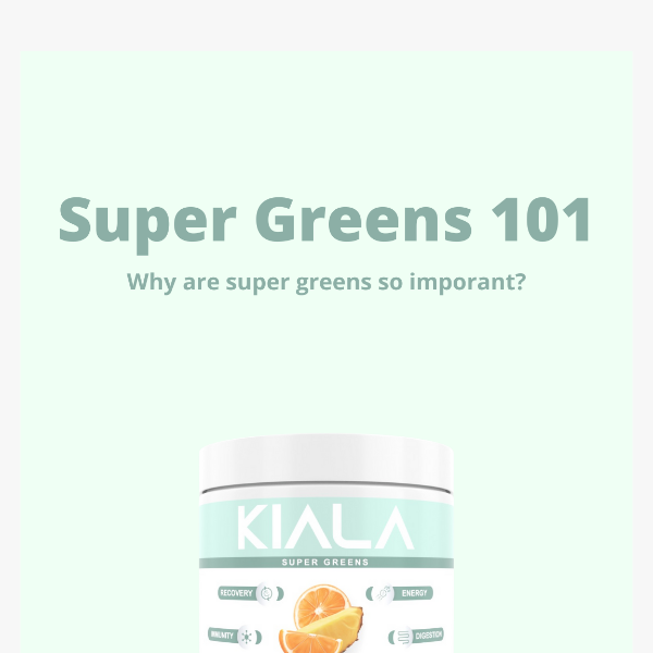 Super Greens 101 - Why Are Super Greens So Important? 🧡
