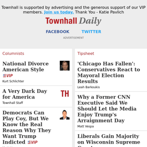 Townhall Daily  - Apr 05 - Kurt Schlichter,Townhall Staff,Matt Vespa,John Stossel,Derek Hunter and More