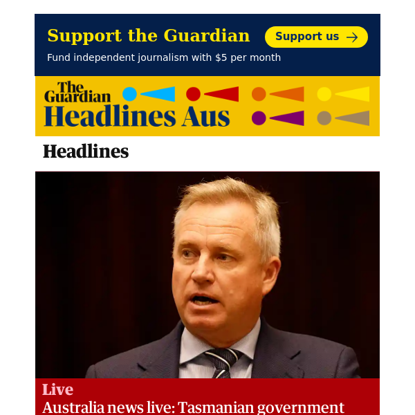 The Guardian Headlines: Australia news live: Tasmanian government releases report on ‘enormous harm’ caused by institutional child sexual abuse