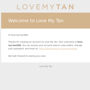 Your Love My Tan account has been created!