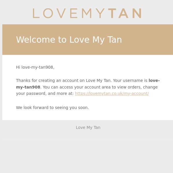 Your Love My Tan account has been created!