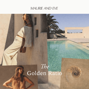 Discover the Golden Ratio: Summer Collection by Maurie and Eve 🌞