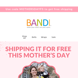 Get FREE shipping for Mother's Day