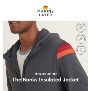 Introducing: The Banks Insulated Jacket