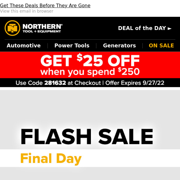 $25 Off $250 + Flash Sale Ends Tonight