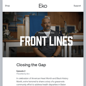 Eko Presents - Front Lines: Closing the Gap