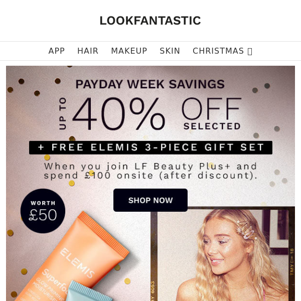 Payday Haul Alert 🚨 Up To 40% Off + FREE ELEMIS Gift (Worth £50)