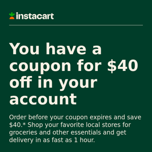 Don't forget to use your $40 off coupon