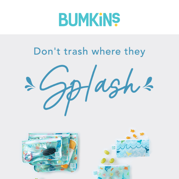 Don't trash where they splash! 💦