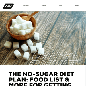 The No-Sugar Diet Plan: Food List & More for Getting Results