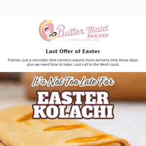 Butter Maid Bakery 🐣⏰ Last Call for Easter