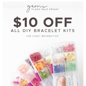 $10 off all DIY Bracelet Kits! 🤑