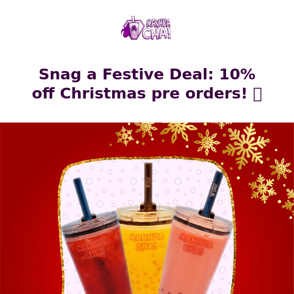 Snag a Festive Deal: 10% off Christmas preorders! 🎅