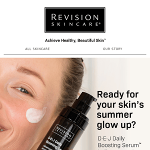 Ready For Your Skin's Summer Glow Up?