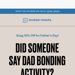 It's DAD time!