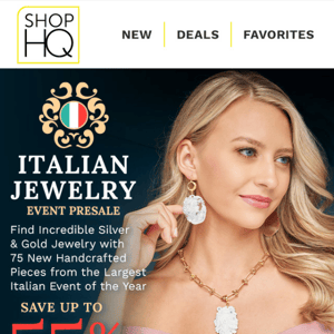 EVENT PRESALE! Up to 55% Off NEW Italian Jewelry