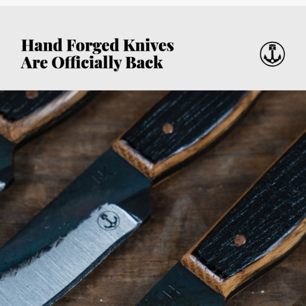 Hand Forged, Limited Edition Knives Are Back!