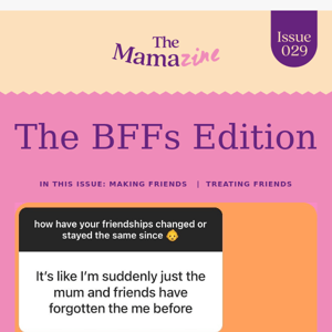 Mamazine Issue 29 | The BFFs Edition 👯‍♀️