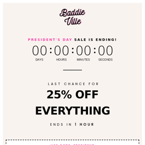 Last Chance for Savings 🤑 25% OFF EVERYTHING!
