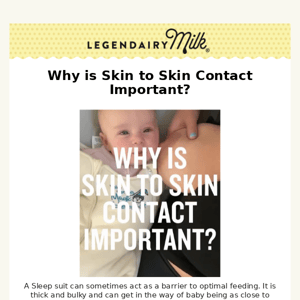 Why is skin to skin contact important?