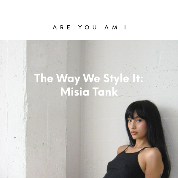 The Way We Style It: Misia Tank  🌟