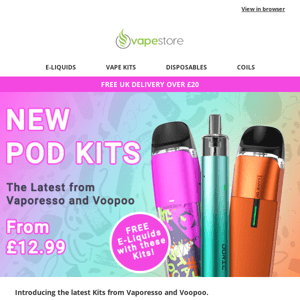 The Latest Pod Kits & Liquids at Vapestore