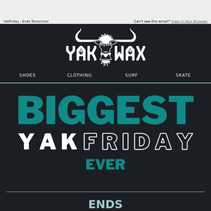 ⚫ Yakwax Our BIGGEST Ever Yak Friday Ends In-Store Today