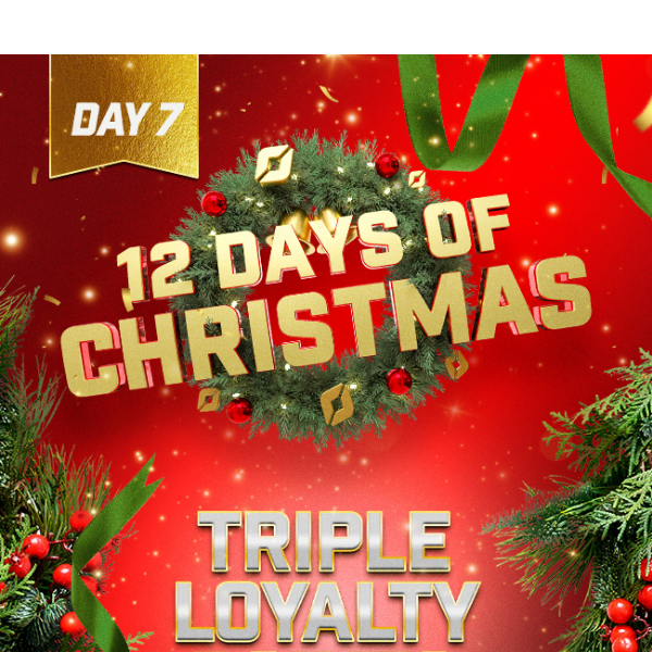 [Day 7] 3X Loyalty Points Today!