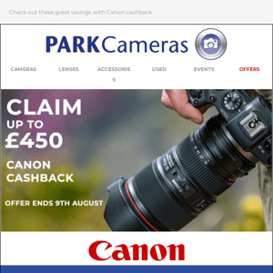 📷  📷 Up to £450 cashback on selected Canon Cameras and Lenses 📷