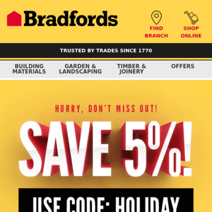 Save 5% This Weekend At Bradfords!